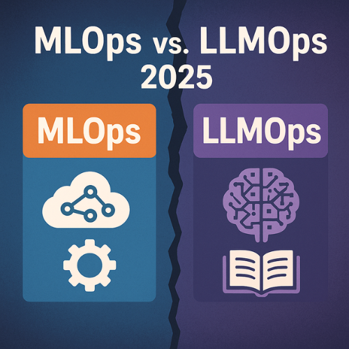 MLOps vs. LLMOps in 2025